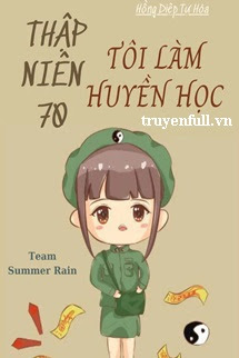 Thập Niên 70 Tôi Làm Mê Tín