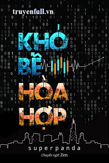 Khó Bề Hòa Hợp